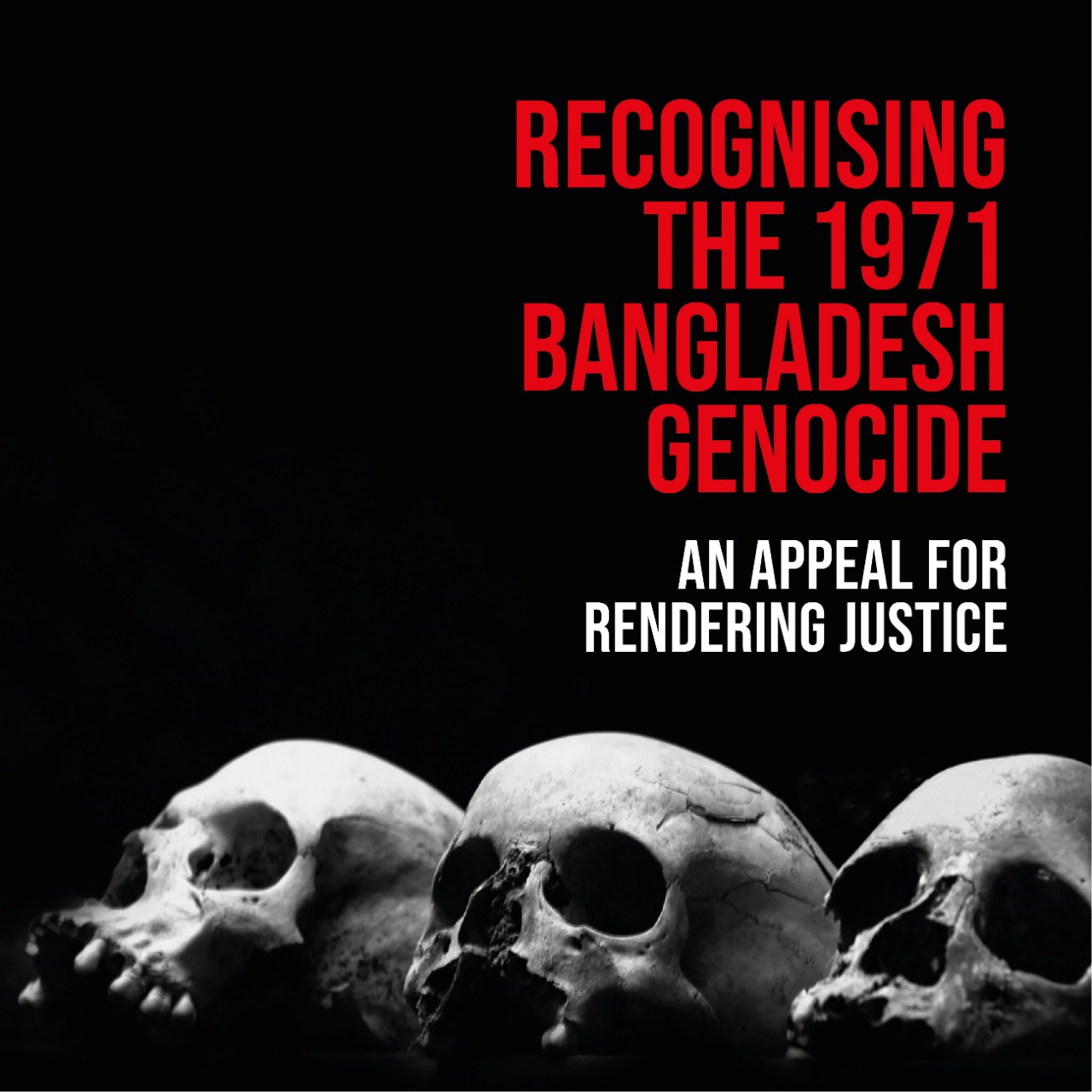 Recognising the 1971 Bangladesh Genocide: An Appeal for Rendering Justice